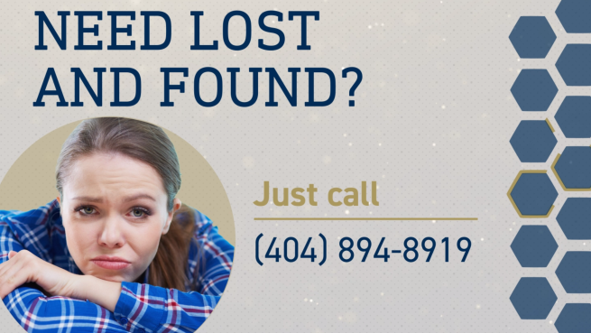 Need Lost & Found? Just call - 404-894-8919