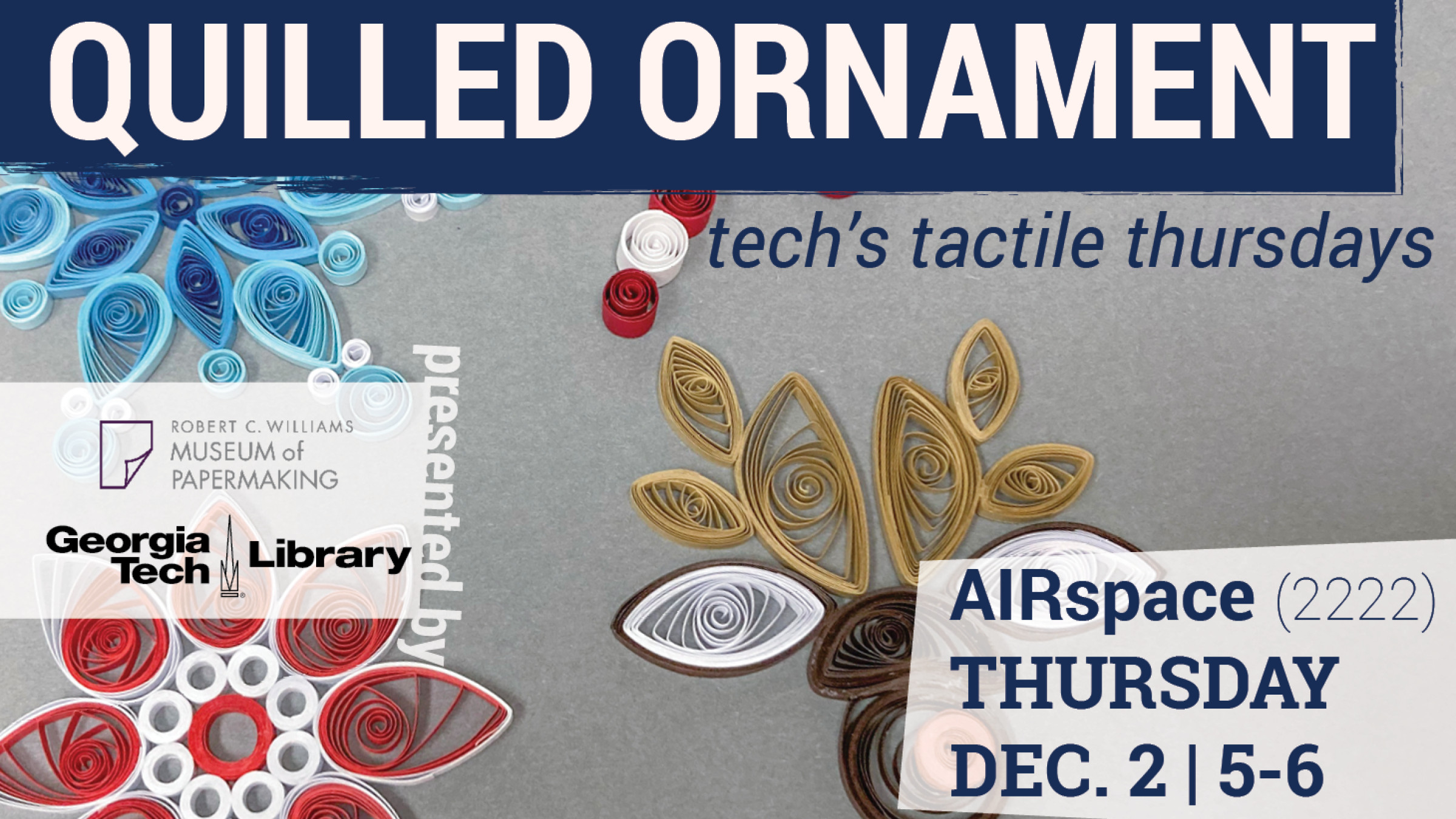 Tech’s Tactile Thursdays: Quilled Ornament