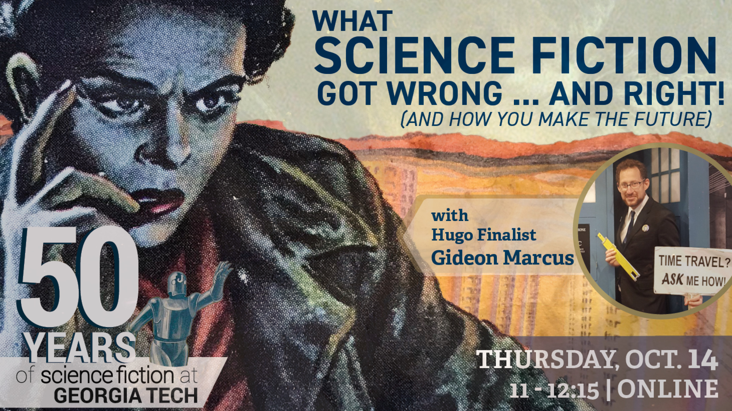 What Science Fiction Got Wrong...and Right! (and how you make the future) (ONLINE)